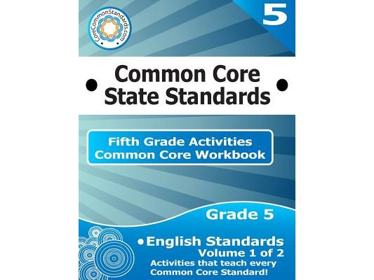Fifth Grade Common Core Workbook: English Activities: Volume 1 of 2
