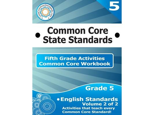 Fifth Grade Common Core Workbook: English Activities: Volume 2 of 2