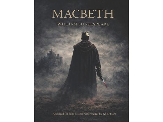 Macbeth: Abridged for Schools and Performance