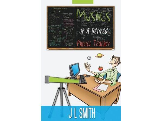 Musings of a Retired Physics Teacher