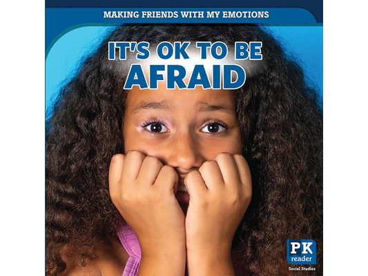 It's Ok to Be Afraid