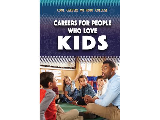 Careers for People Who Love Kids