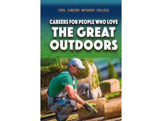 Careers for People Who Love the Great Outdoors