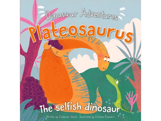Plateosaurus: The Selfish Dinosaur