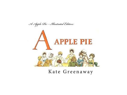 A Apple Pie - Illustrated Edition