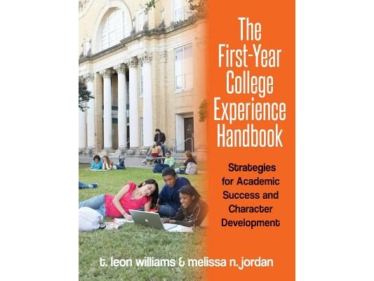 The First-Year College Experience Handbook: Strategies for Academic Success and Character Development