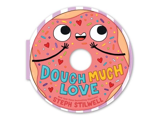 Dough Much Love (a Shaped Novelty Board Book for Toddlers)
