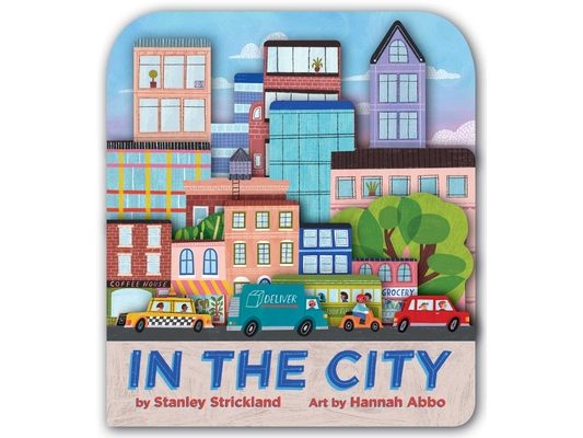 In the City (a City Skyline-Shaped Novelty Board Book for Toddlers)