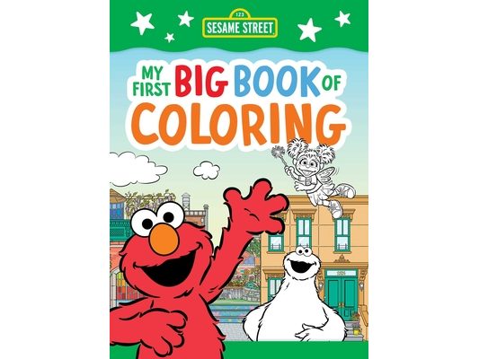 Sesame Street: My First Big Book of Coloring (a Sesame Street Coloring Book for Kids)