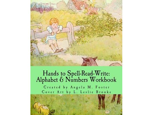 Hands to Spell-Read-Write: Alphabet & Numbers Workbook