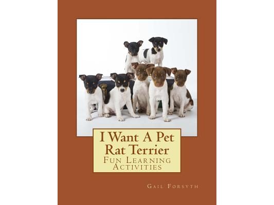 I Want A Pet Rat Terrier: Fun Learning Activities