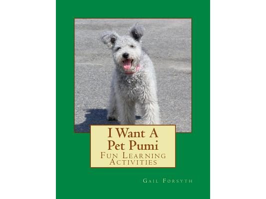 I Want A Pet Pumi: Fun Learning Activities