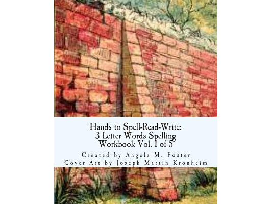 Hands to Spell-Read-Write: 3 Letter Words Spelling Workbook Vol. 1 of 5