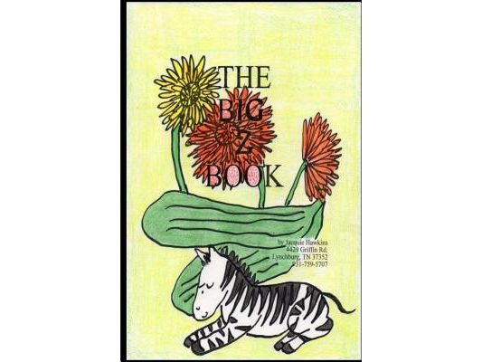 The Big Z Book: Part of The Big A-B-C Book series, a preschool picture book in rhyme that contains words beginning with or having the letter A in them