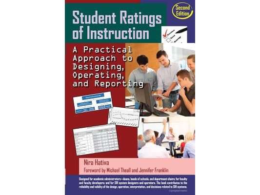 Student Ratings of Instruction: A Practical Approach to Designing, Operating, and Reporting: Second Edition