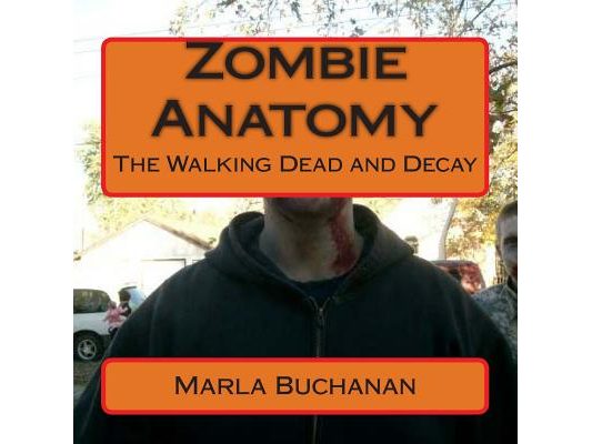 Zombie Anatomy: The Walking Dead and Decay