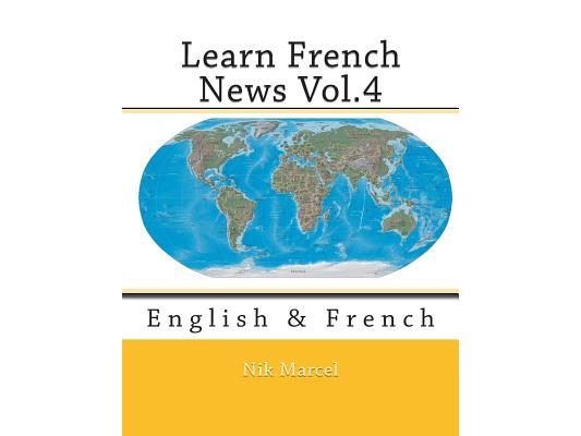Learn French News Vol.4: English & French