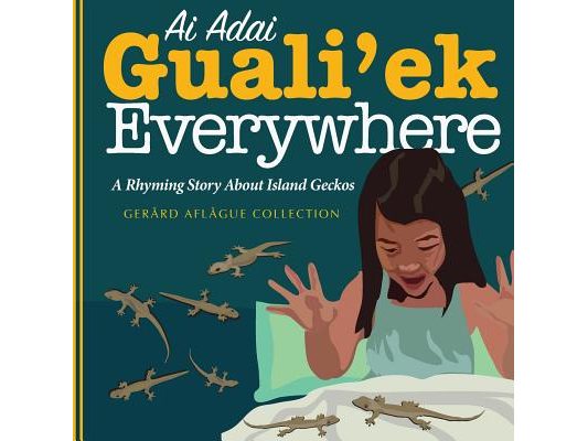 Ai Adai Guali'ek Everywhere: A Rhyming Story about Island Geckos