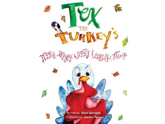 Tex the Turkey's Jiggly, Jaggly, Wiggly, Waggly Thing