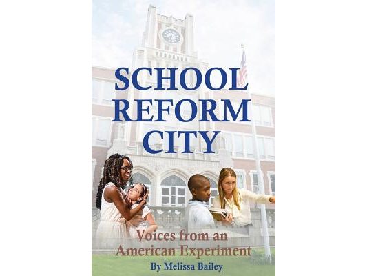 School Reform City: Voices from an American Experiment
