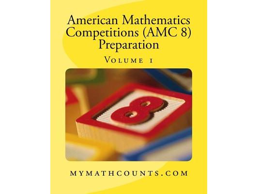 American Mathematics Competitions (AMC 8) Preparation (Volume 1)