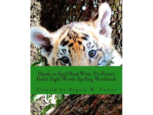 Hands to Spell-Read-Write: Pre-Primer Dolch Sight Words Spelling Workbook