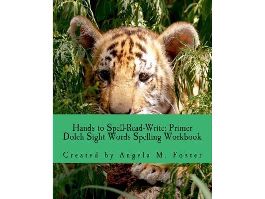 Hands to Spell-Read-Write: Primer Dolch Sight Words Spelling Workbook