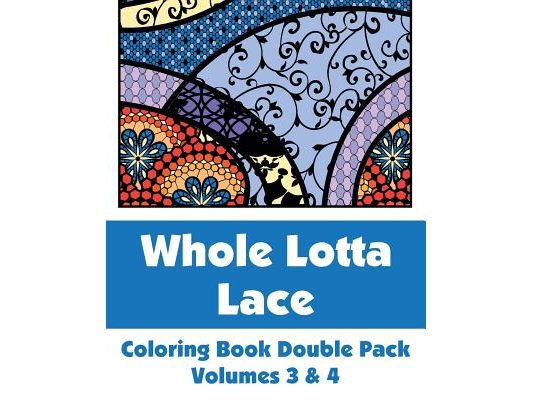 Whole Lotta Lace Coloring Book Double Pack (Volumes 3 & 4)