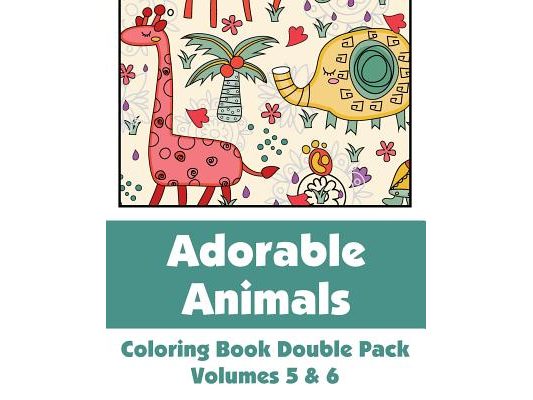 Adorable Animals Coloring Book Double Pack (Volumes 5 & 6)