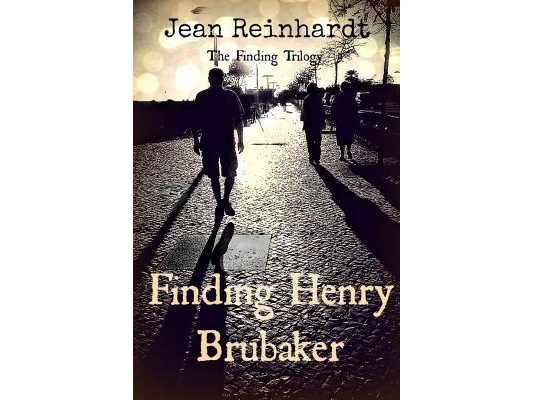 Finding Henry Brubaker: Book Three: The Finding Trilogy