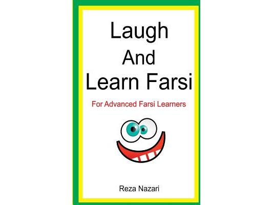 Laugh and Learn Farsi: 100 Jokes in Farsi: For Advanced Farsi Learners
