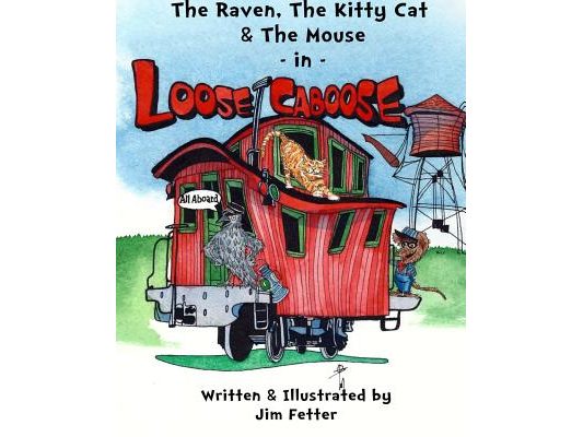 The Raven, The Kitty Cat, and The Mouse in Loose Caboose