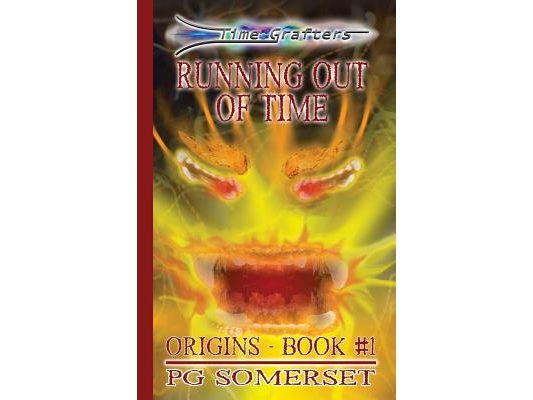 Time Grafters Book 1: Running Out of Time: Origins Book 1