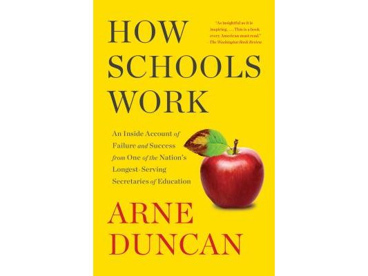 How Schools Work: An Inside Account of Failure and Success from One of the Nation's Longest-Serving Secretaries of Education