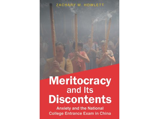 Meritocracy and Its Discontents: Anxiety and the National College Entrance Exam in China