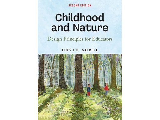 Childhood and Nature: Design Principles for Educators