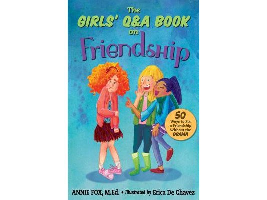 The Girls' Q&A Book on Friendship: 50 Ways to Fix a Friendship Without the DRAMA
