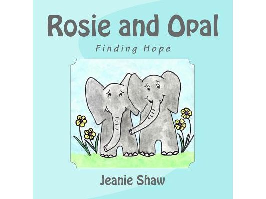 Rosie and Opal: Finding Hope