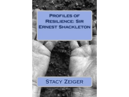 Profiles of Resilience: Sir Ernest Shackleton