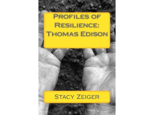 Profiles of Resilience: Thomas Edison