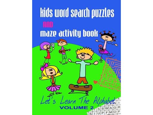Kids Word Search Puzzles and Maze Activity Book Vol.2: Let's Learn the Alphabet