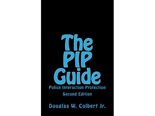 The PIP Guide: Police Interaction Protection