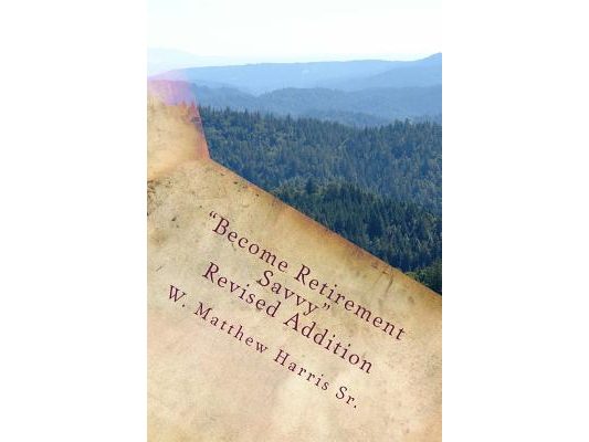 Become Retirement Savvy: Revised Addition
