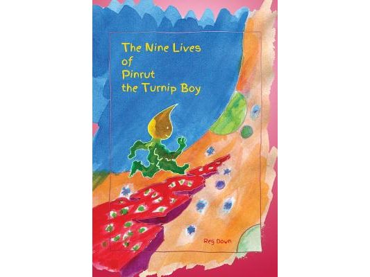 The Nine Lives of Pinrut the Turnip Boy