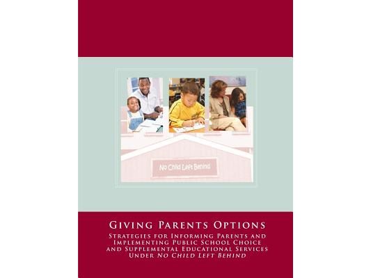 No Child Left Behind: Giving Parents Options