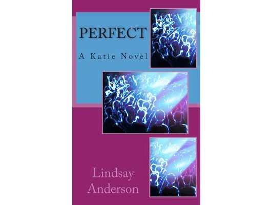 Perfect: A Katie Novel