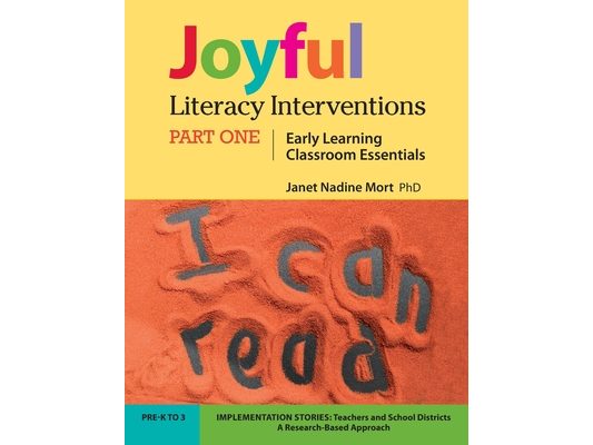 Joyful Literacy Interventions: PART ONE Early Learning Classroom Essentials