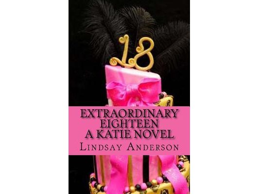 Extraordinary Eighteen: A Katie Novel