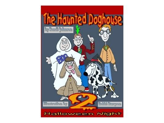 The Haunted Doghouse - Book 2: Halloween Night