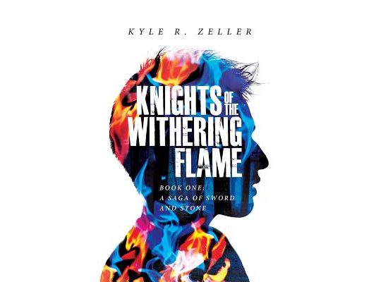 Knights of the Withering Flame: Book One: A Saga of Sword and Stone